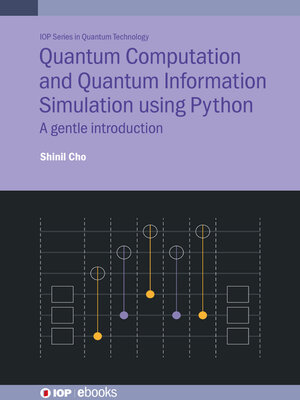 cover image of Quantum Computation and Quantum Information Simulation using Python 